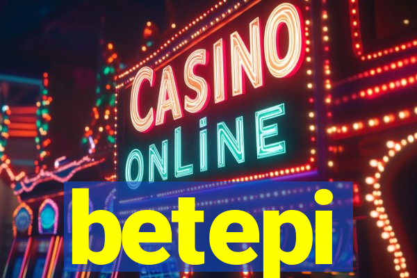 betepi