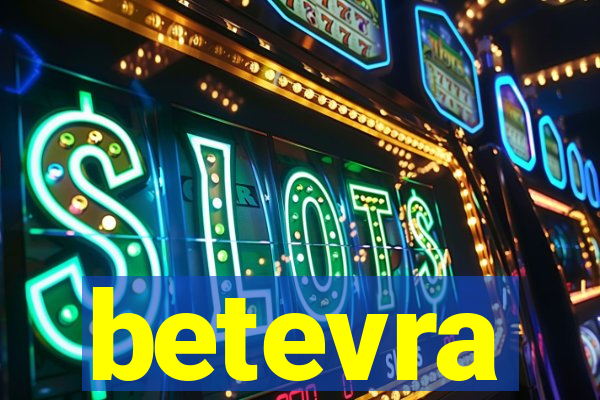 betevra