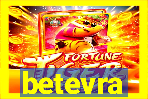 betevra