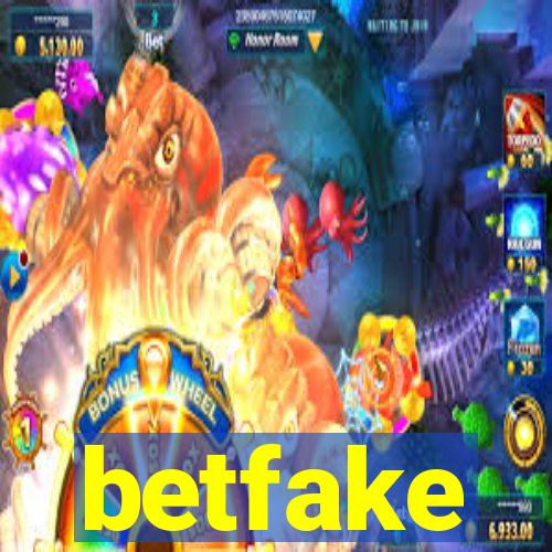 betfake