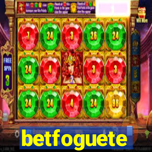 betfoguete