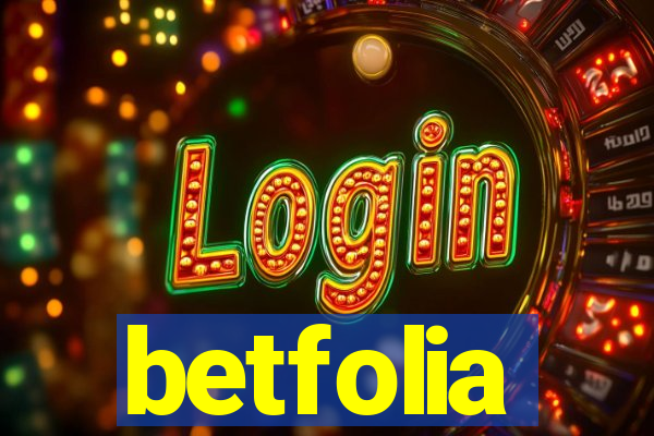 betfolia