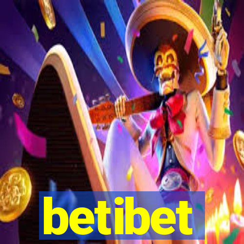 betibet