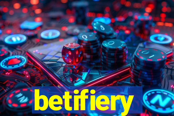 betifiery