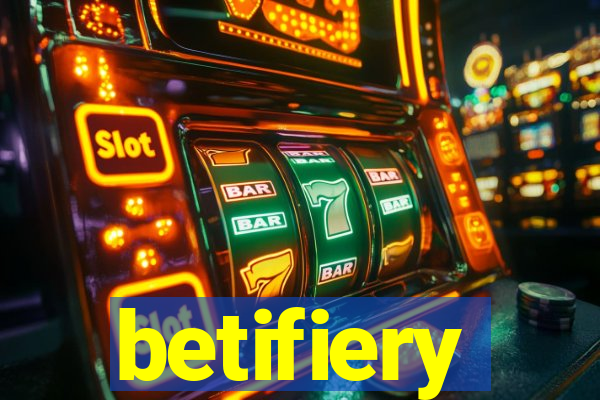 betifiery