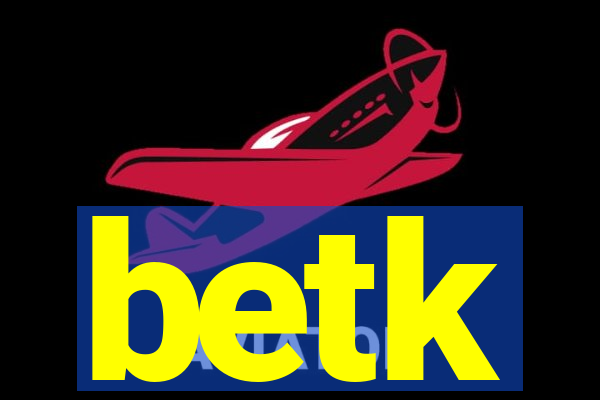 betk