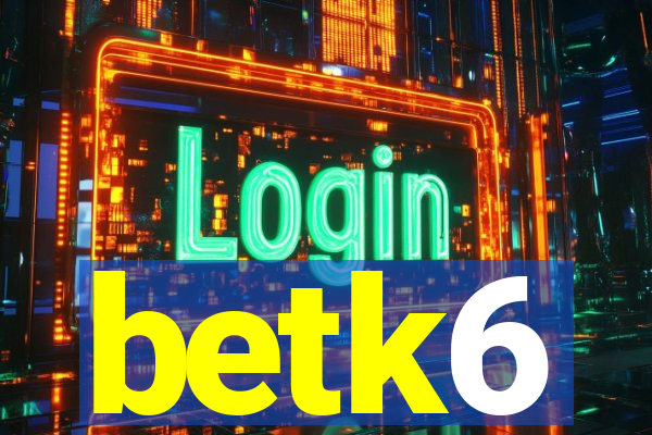 betk6