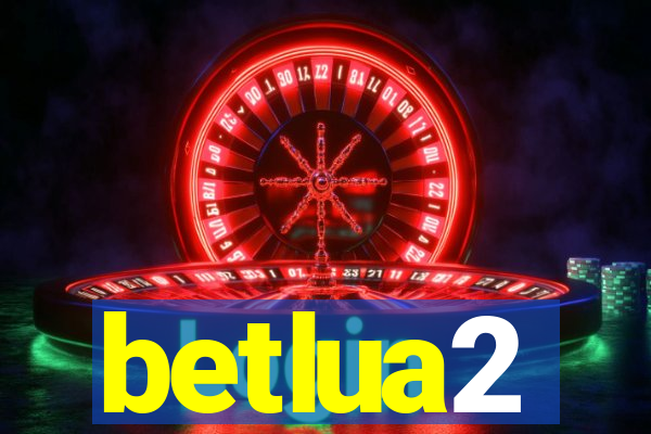 betlua2