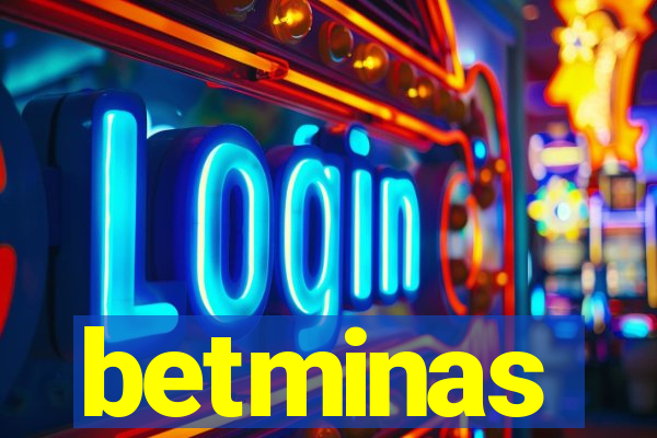 betminas