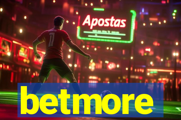 betmore