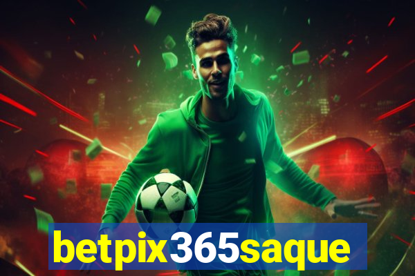 betpix365saque