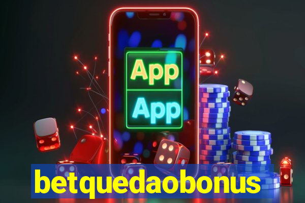 betquedaobonus