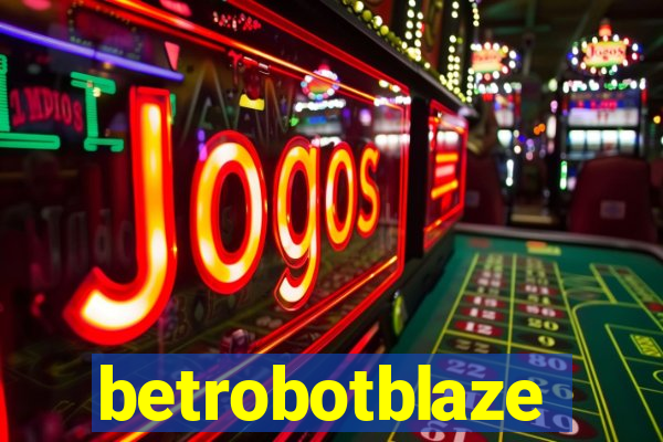 betrobotblaze