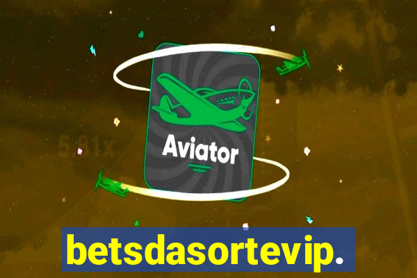 betsdasortevip.com