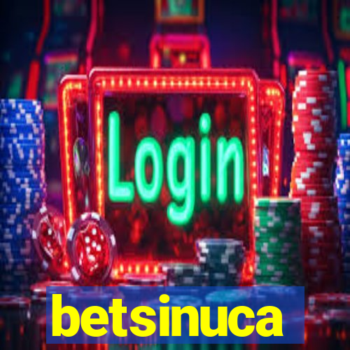 betsinuca