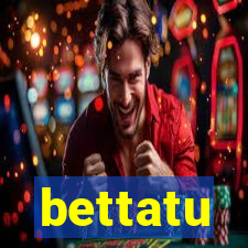 bettatu