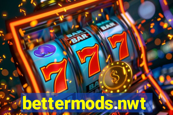 bettermods.nwt