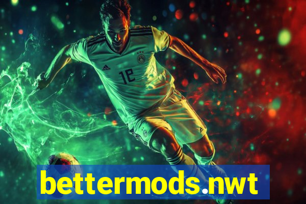 bettermods.nwt