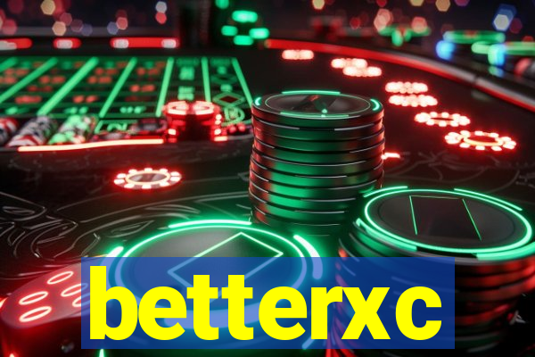 betterxc