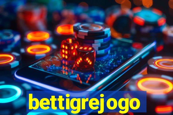 bettigrejogo
