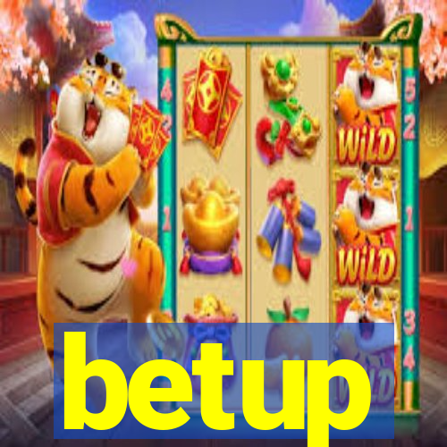 betup