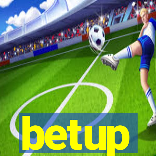 betup