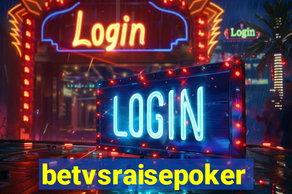 betvsraisepoker