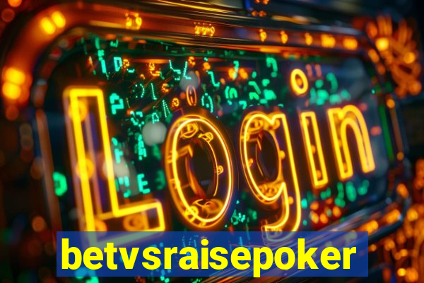 betvsraisepoker