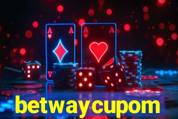 betwaycupom