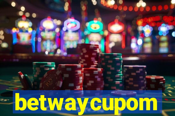 betwaycupom