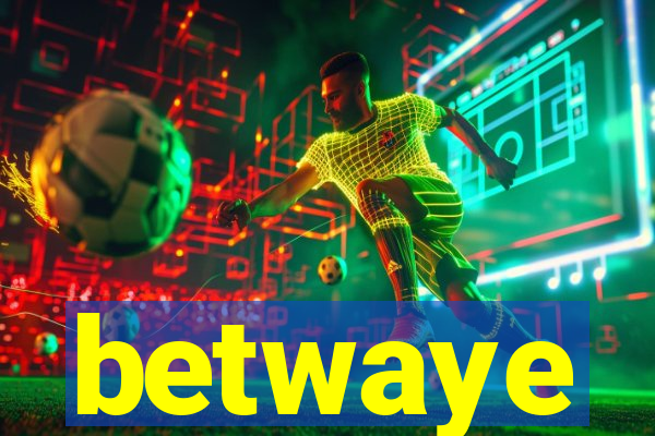 betwaye
