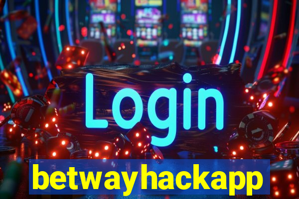 betwayhackapp