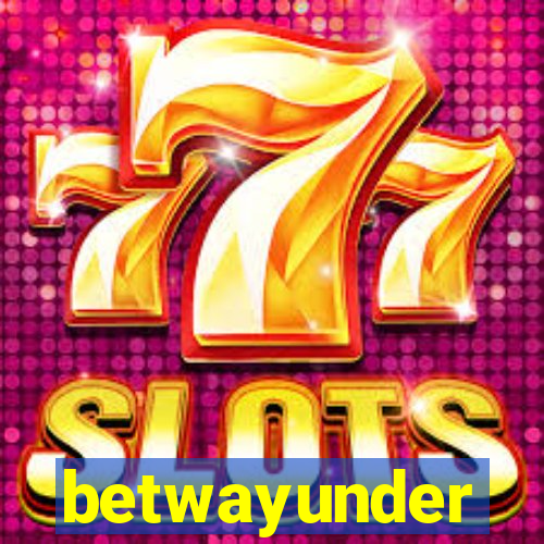 betwayunder