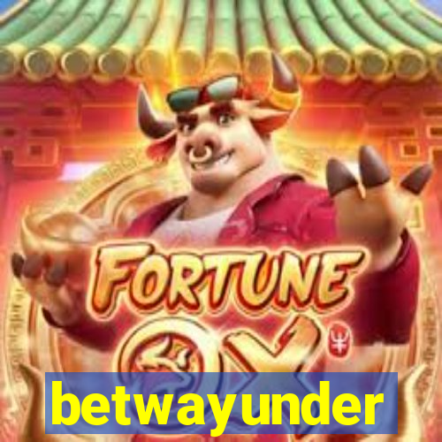 betwayunder