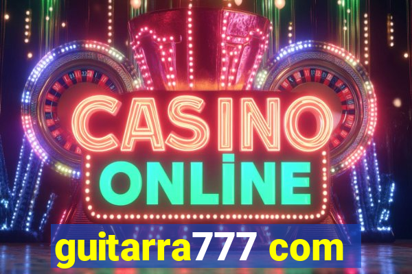 guitarra777 com