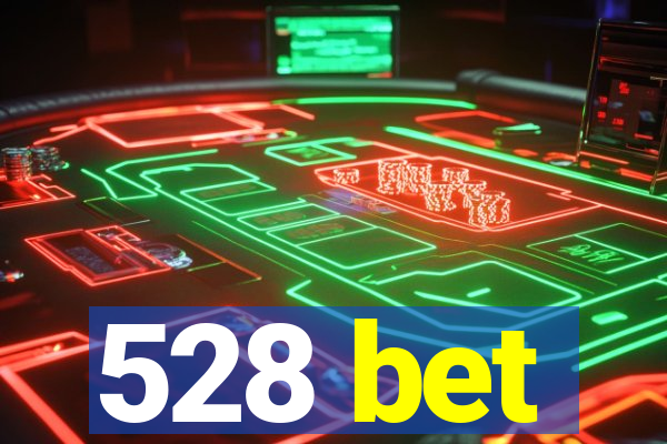 528 bet