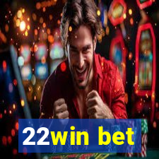 22win bet