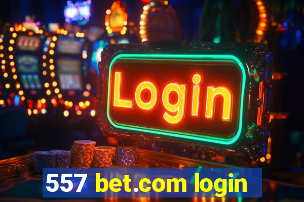 557 bet.com login