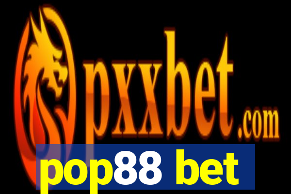 pop88 bet