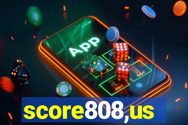 score808,us