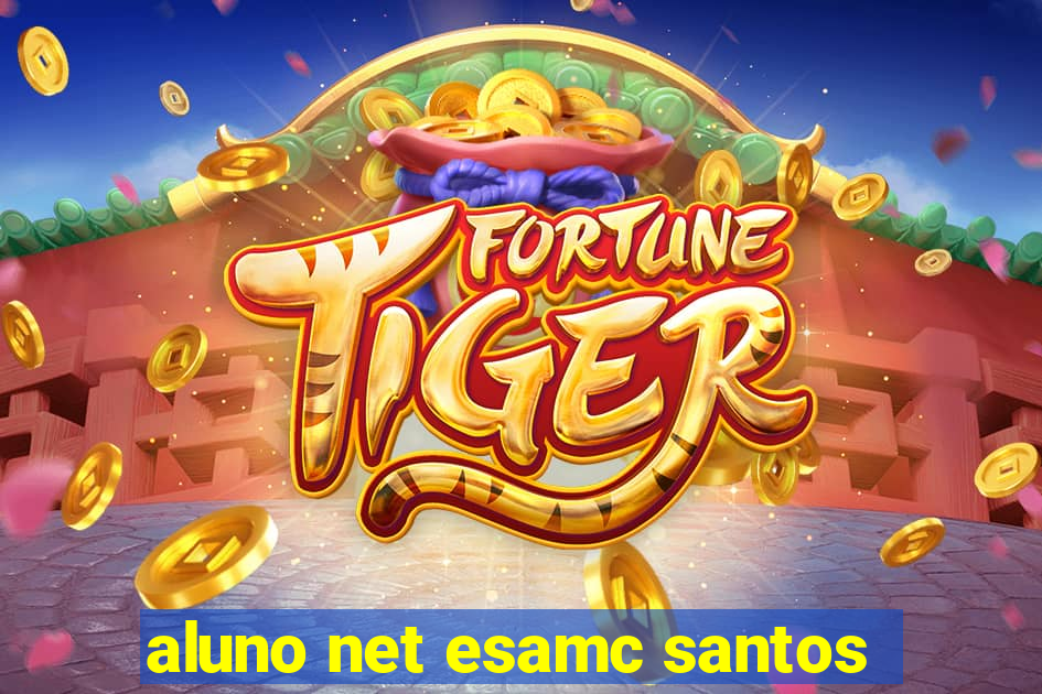 aluno net esamc santos
