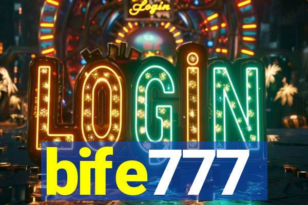 bife777