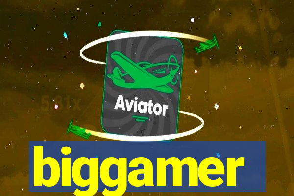 biggamer
