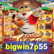 bigwin7p55