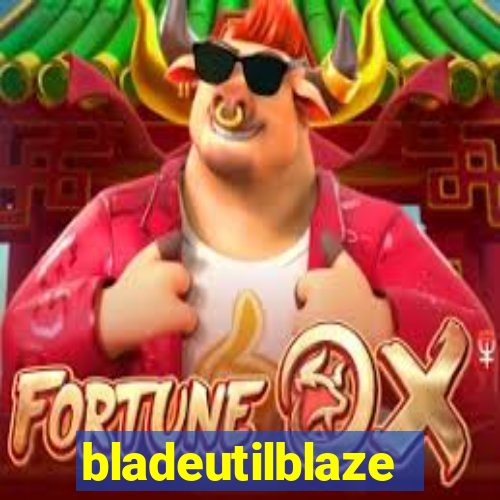 bladeutilblaze