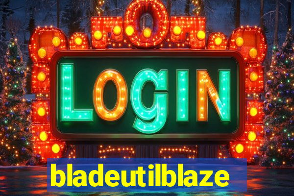 bladeutilblaze