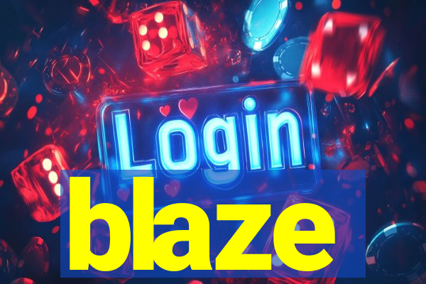 blaze