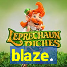 blaze.