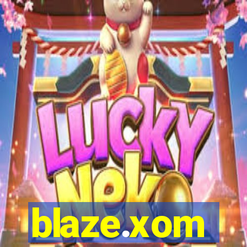 blaze.xom