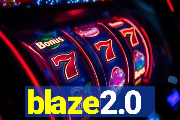 blaze2.0